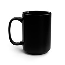 Load image into Gallery viewer, All I Need Is Coffee Black Mug, 15oz
